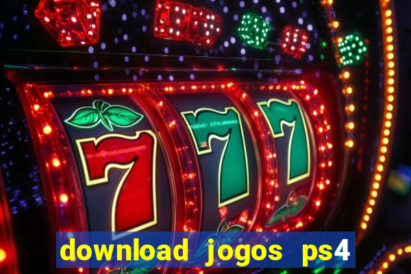 download jogos ps4 pkg pt br